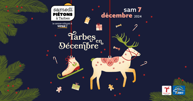 Samedi Piétons Tarbes en Décembre Le 7 déc 2024